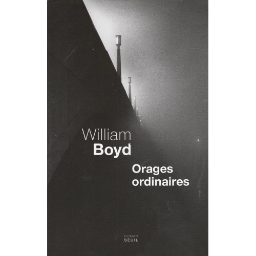 Orages Ordinaires  William Boyd